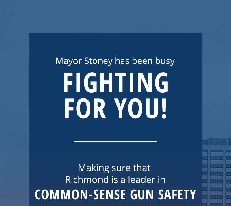 Mayor Stoney has been fighting for you